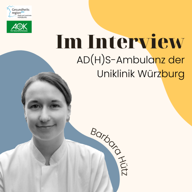 Im Interview - AD(H)S-Ambulanz der Uniklinik Würzburg mit Barbara Hütz.